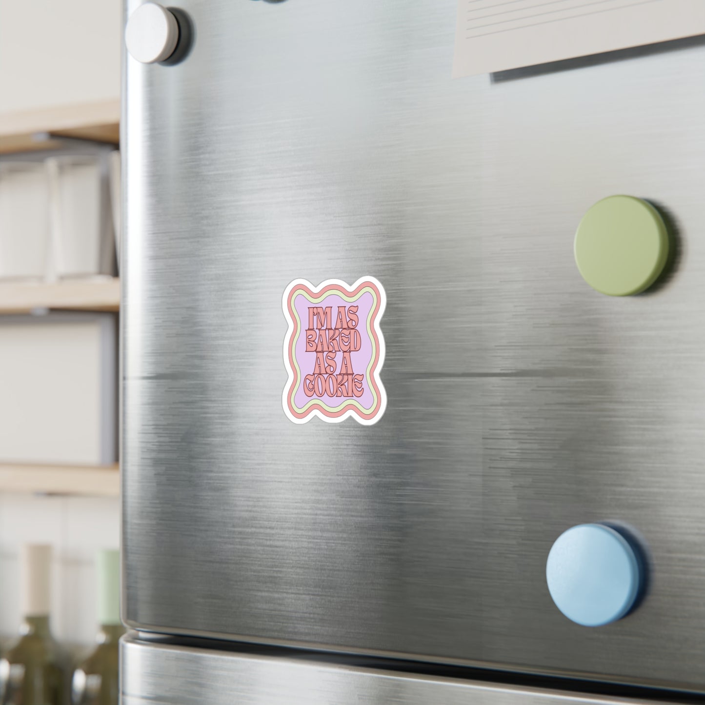 "I'm as Baked as a Cookie" Vinyl Decal Sticker
