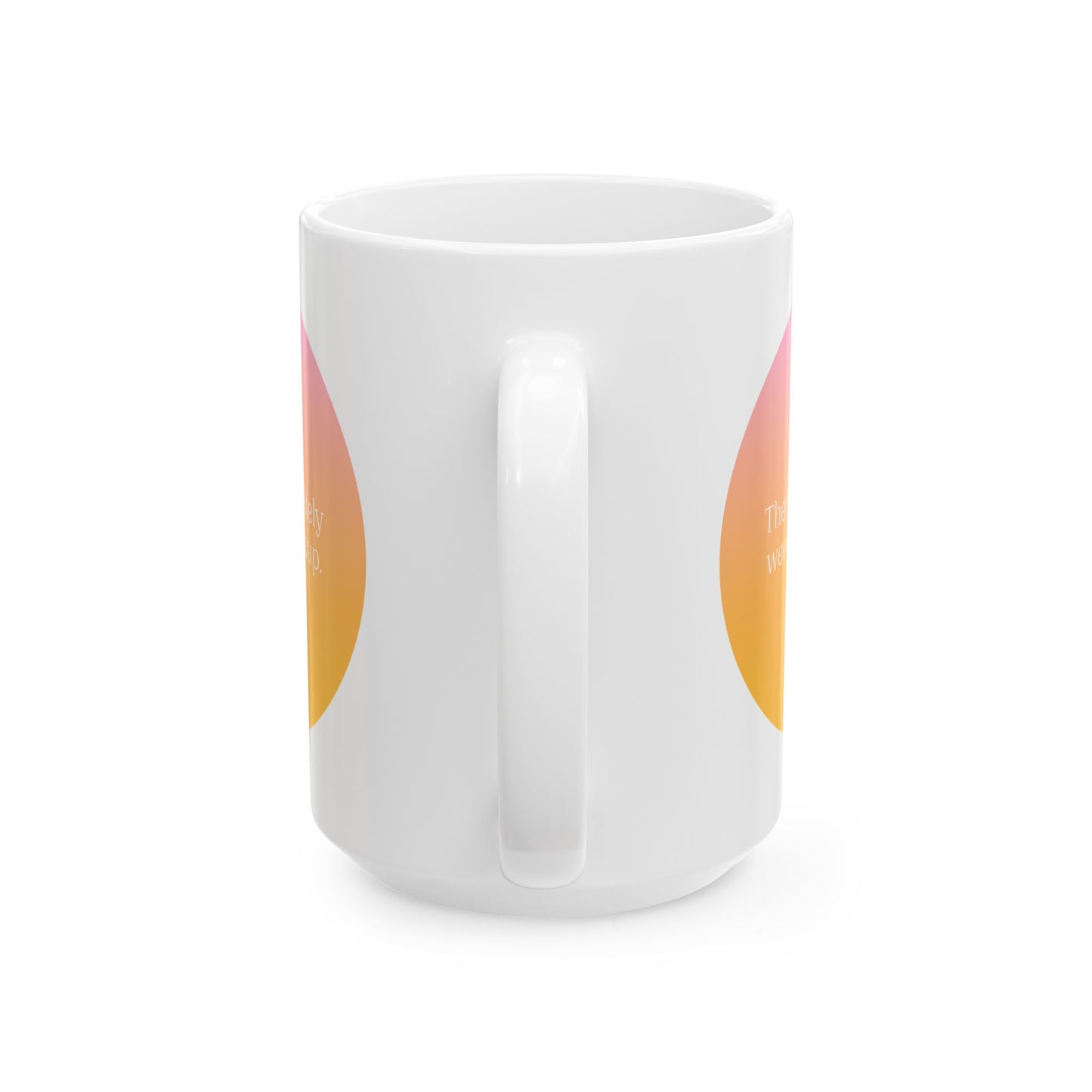 "There's Definitely Weed in This Cup" Ceramic Mug (11oz, 15oz)